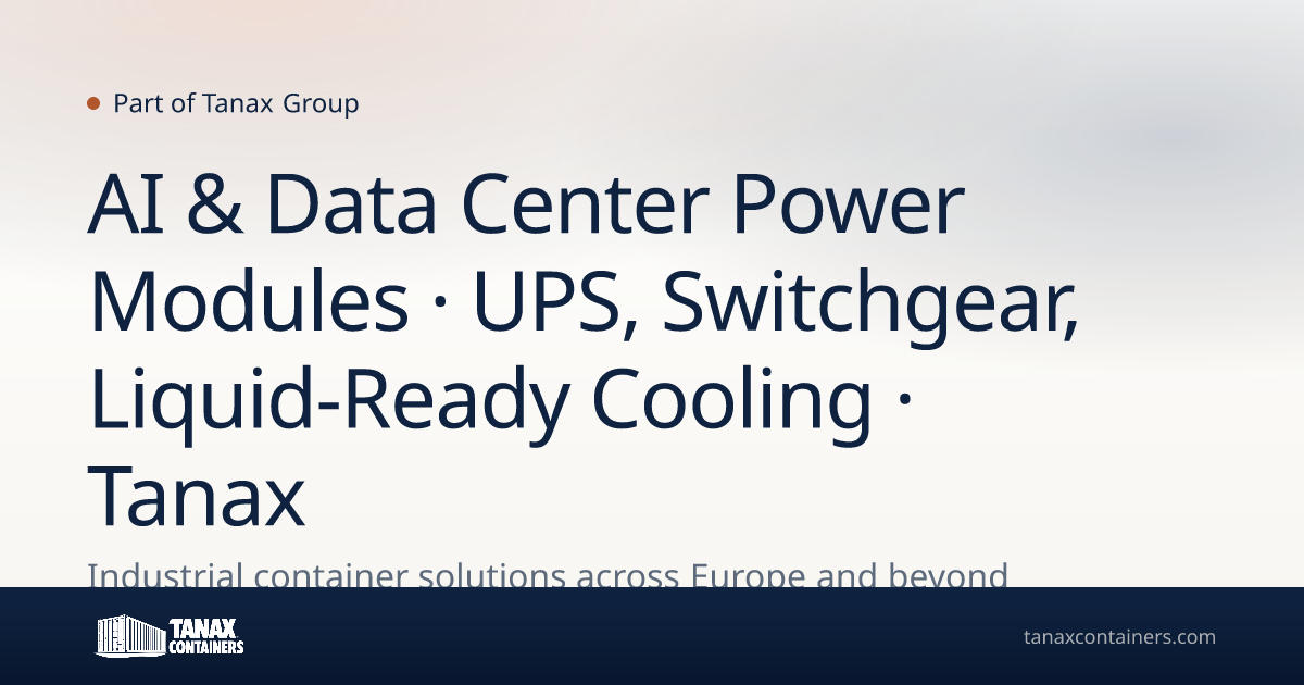 AI & Data Center Power Modules · UPS, Switchgear, Liquid-Ready Cooling ...