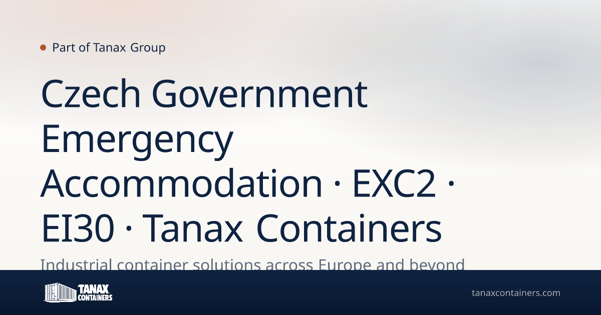 Czech Government Emergency Accommodation · EXC2 · EI30 · Tanax Containers