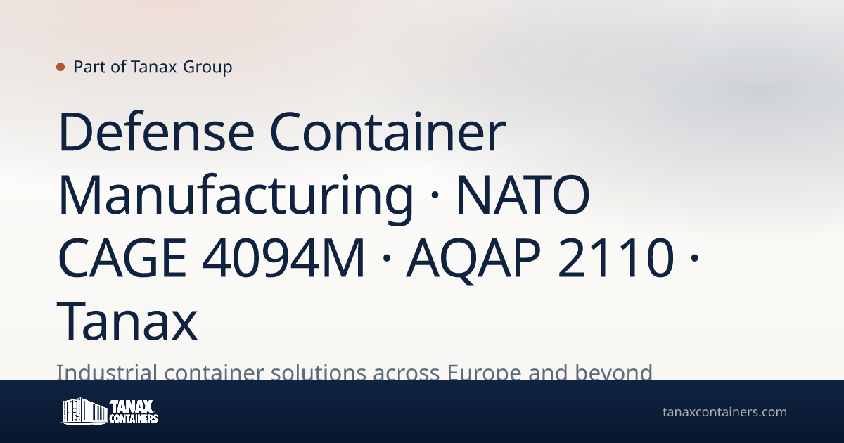 Defense Container Manufacturing · NATO CAGE 4094M · AQAP 2110 · Tanax